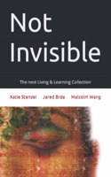 Not Invisable: The next Living and Learning Collection