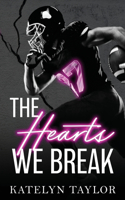 Hearts We Break