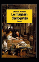 Le Magasin d'antiquités - Tome I Annoté