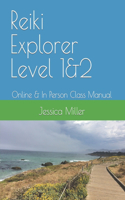 Reiki Explorer Level 1&2