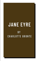 Jane Eyre by Charlotte Bronte