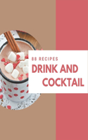 88 Drink and Cocktail Recipes