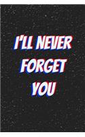 I'll never Forget You