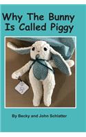 Why the Bunny is Called Piggy