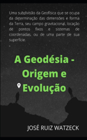 Geodésia - Origem e Evolução