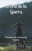 El Arte de la Guerra: Principios de la Doctrina Taoísta.