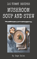 150 Yummy Mushroom Soup and Stew Recipes