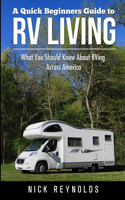 Quick Beginners Guide to RV Living: What You Should Know About RVing Across America