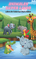 ANIMALES SUPER LINDO - Libro De Colorear Para Niños