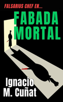 Fabada Mortal: Un divertido thriller de suspense y humor protagonizado por Falsarius Chef