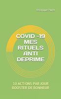 Covid -19 Mes Rituels Anti Deprime