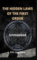 Hidden Laws Of The First Order: Unmasked