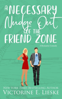 Necessary Nudge Out of the Friend Zone