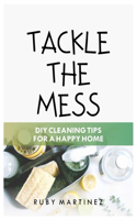 Tackle the Mess