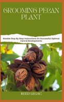 Grooming Pecan Plant