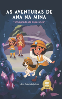 As aventuras de Ana na mina: O Segredo da Esperança