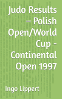 Judo Results - Polish Open/World Cup - Continental Open 1997