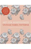 Art for Mindfulness: Vintage Fabric Patterns