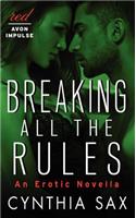Breaking All the Rules: An Erotic Novella