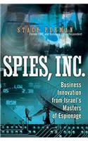 Spies, Inc.: Business Innovation from Israel's Masters of Espionage