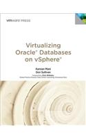 Virtualizing Oracle Databases on vSphere: (VMware Press Technology)