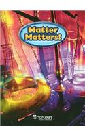 Harcourt School Publishers Science: On-LV Rdr Matter Mtrs G1 Sci 08