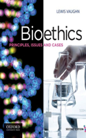 Bioethics: Principles, Issues, and Cases