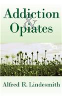 Addiction and Opiates