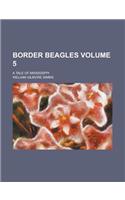 Border Beagles; A Tale of Mississippi Volume 5