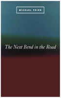 The Next Bend in the Road: (Phoenix Poets)