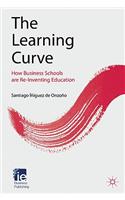 The Learning Curve: How Business Schools Are Re-inventing Education(IE Business Publishing)