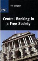 Central Banking in a Free Society