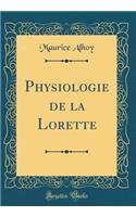 Physiologie de la Lorette (Classic Reprint)