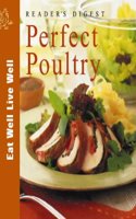 Perfect Poultry (Eat Well, Live Well S.)