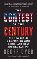 Contest of the Century: The New Era of Competition with China--And How America Can Win