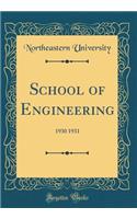 School of Engineering: 1930 1931 (Classic Reprint)