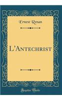 L'Antechrist (Classic Reprint)