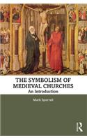 The Symbolism of Medieval Churches