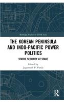 The Korean Peninsula and Indo-Pacific Power Politics