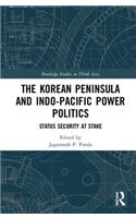 Korean Peninsula and Indo-Pacific Power Politics