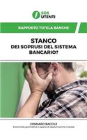 Rapporto Tutela Banche: Stanco dei soprusi del sistema Bancario?
