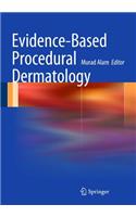 Evidence-Based Procedural Dermatology