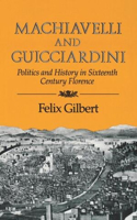 Machiavelli and Guicciardini: Politics and History in Sixteenth Century Florence(English)