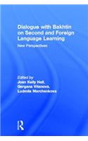 Dialogue With Bakhtin on Second and Foreign Language Learning: New Perspectives