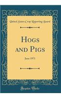 Hogs and Pigs: June 1971 (Classic Reprint)