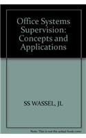 Office Systems Supervision: Concepts and Applications