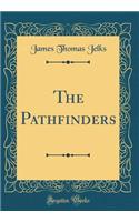The Pathfinders (Classic Reprint)