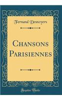 Chansons Parisiennes (Classic Reprint)