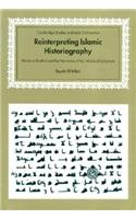 Reinterpreting Islamic Historiography