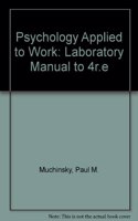 Psychology Applied to Work: Laboratory Manual to 4r.e